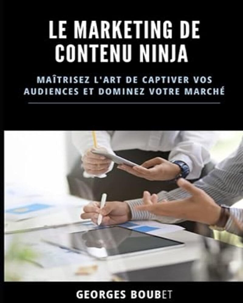 Le Marketing de Contenu Ninja