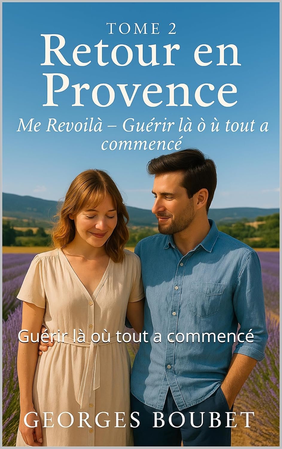 Retour en Provence — Tome 2: Guérir là où tout a commencé