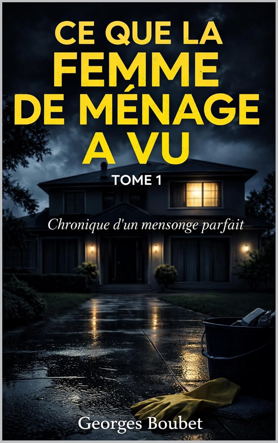 Ce que la femme de ménage a vu — Tome 2: Les Traces du Mensonge